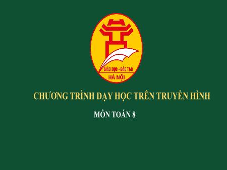 Bài giảng môn Toán Lớp 8 - Chương III: Phương trình bậc nhất một ẩn - Bài 6: Giải bài toán bằng cách lập phương trình - Nguyễn Thị Thanh Tâm
