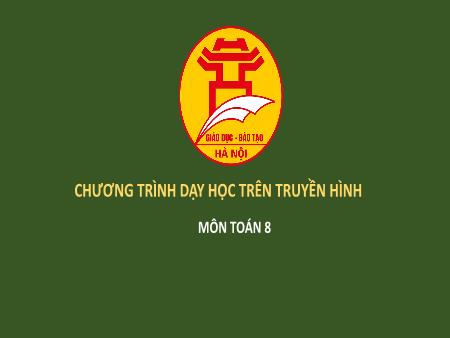 Bài giảng môn Toán Lớp 8 - Chương III: Tam giác đồng dạng - Bài 5: Khái niệm hai tam giác đồng dạng - Phạm Thị Kim Huệ