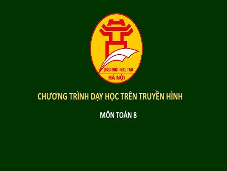Bài giảng môn Toán Lớp 8 - Ôn tập Chương III: Tam giác đồng dạng - Phạm Thị Kim Huệ