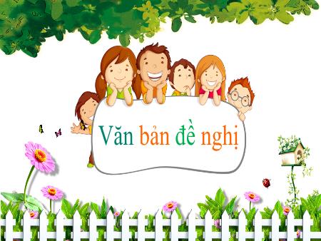 Bài giảng Ngữ văn Lớp 7 - Văn bản đề nghị - Nguyễn Thị Hạnh