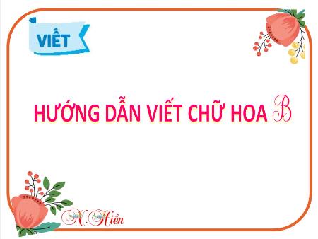 Bài giảng Tiếng Việt Lớp 2 (Kết nối tri thức) - Chủ đề 1: Em lớn lên từng ngày - Bài 5. Tiết 3: Em có xinh không (Viết) - Năm học 2024-2025