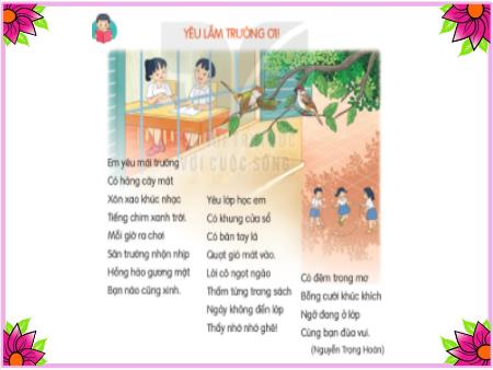 Bài giảng Tiếng Việt Lớp 2 (Kết nối tri thức) - Chủ đề 2: Đi học vui sao - Bài 13. Tiết 1+2: Yêu lắm trường ơi (Đọc) - Năm học 2022-2023