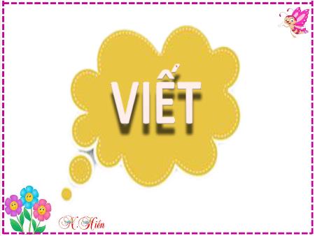 Bài giảng Tiếng Việt Lớp 2 (Kết nối tri thức) - Chủ đề 3: Niềm vui tuổi thơ - Bài 22. Tiết 3: Tớ là lê-gô (Viết) - Năm học 2023-2024