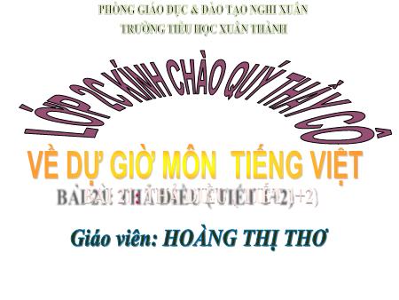 Bài giảng Tiếng Việt Lớp 2 (Kết nối tri thức) - Chủ đề 3: Niềm vui tuổi thơ - Bài 21. Tiết 1+2: Thả diều (Đọc) - Năm học 2022-2023 - Hoàng Thị Thơ