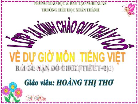 Bài giảng Tiếng Việt Lớp 2 (Kết nối tri thức) - Chủ đề 3: Niềm vui tuổi thơ - Bài 24. Tiết 1+2: Nặn đồ chơi - Năm học 2022-2023 - Hoàng Thị Thơ