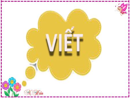 Bài giảng Tiếng Việt Lớp 2 (Kết nối tri thức) - Chủ đề 3: Niềm vui tuổi thơ - Bài 23. Tiết 3: Niềm vui tuổi thơ (Viết) - Năm học 2023-2024