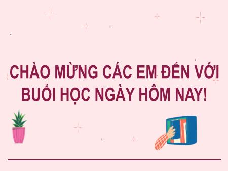 Bài giảng Tiếng Việt Lớp 2 (Kết nối tri thức) - Chủ đề 6: Hành tinh xanh của em - Bài 16. Tiết 4: Tạm biệt cánh cam (Luyện từ và câu) - Năm học 2024-2025