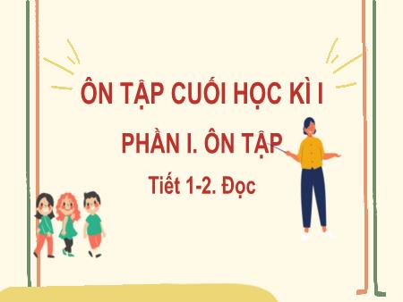 Bài giảng Tiếng Việt Lớp 2 (Kết nối tri thức) - Ôn tập cuối học kì I - Năm học 2024-2025