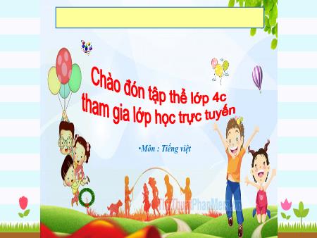 Bài giảng Tiếng Việt Lớp 4 (Tập đọc) - Ông Trạng thả diều - Năm học 2021-2022
