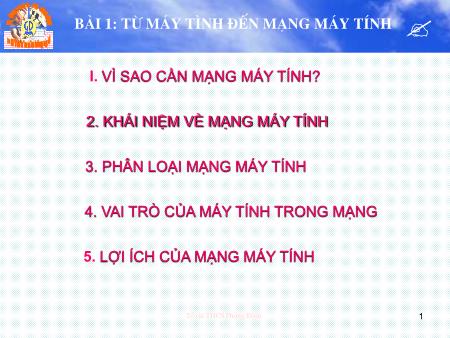 Bài giảng Tin học 9 - Bài 1: Từ máy tính đến mạng máy tính