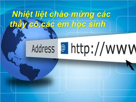 Bài giảng Tin học Lớp 6 (Kết nối tri thức) - Chủ đề 2: Mạng máy tính và Internet - Bài 5: Internet Bài giảng Tin học Lớp 6 (Kết nối tri thức) - Chủ đề 2: Mạng máy tính và Internet - Bài 5: Internet