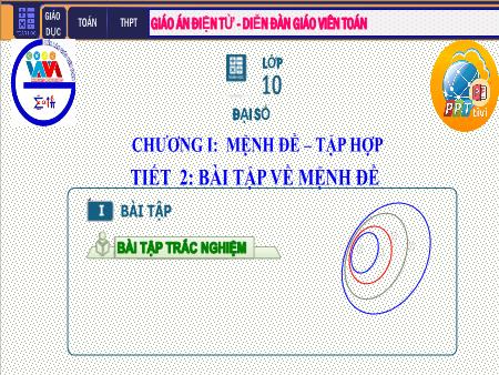 Bài giảng Toán Lớp 10 - Chương I: Mệnh đề. Tập hợp - Tiết 2: Bài tập về mệnh đề - Lê Thị An