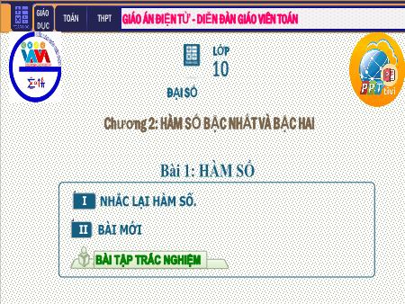 Bài giảng Toán Lớp 10 - Chương II: Hàm số bậc nhất và bậc hai - Tiết 10. Bài 1: Hàm số