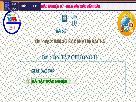Bài giảng Toán Lớp 10 - Chương II: Hàm số bậc nhất và bậc hai - Tiết 27: Ôn tập chương II