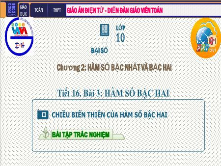 Bài giảng Toán Lớp 10 - Chương II: Hàm số bậc nhất và bậc hai - Tiết 16. Bài 3: Hàm số bậc hai