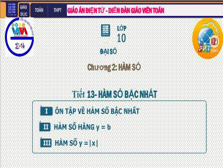 Bài giảng Toán Lớp 10 - Chương II: Hàm số - Tiết 13: Hàm số bậc nhất