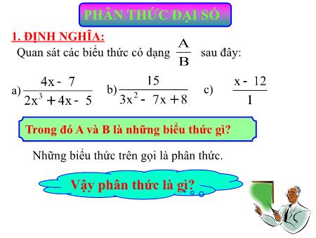 Bài giảng Toán Lớp 8 - Chương II - Bài 1: Phân thức đa số