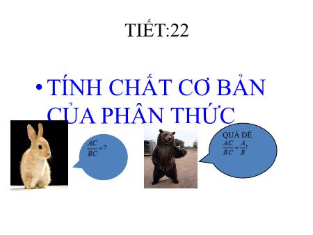 Bài giảng Toán Lớp 8 - Chương II - Bài 2: Tính chất cơ bản của phân thức