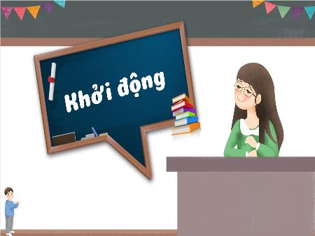 Bài giảng Tự nhiên và Xã hội Lớp 3 (Kết nối tri thức) - Chủ đề 2: Trường học - Bài 7: Giữ an toàn và vệ sinh ở trường (Tiết 2) - Năm học 2022-2023