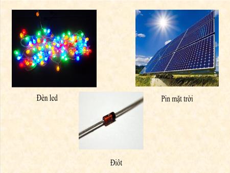 Bài giảng Vật lí Lớp 11 - Tiết 31. Bài 16: Dòng điện trong chất bán dẫn