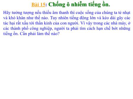 Bài giảng Vật lý Lớp 7 - Bài 15: Chống ô nhiễm tiếng ồn