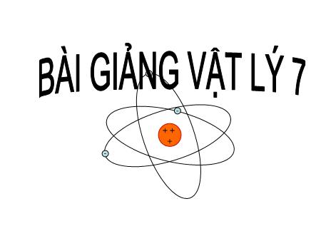 Bài giảng Vật lý Lớp 7 - Bài 18: Hai loại điện tích